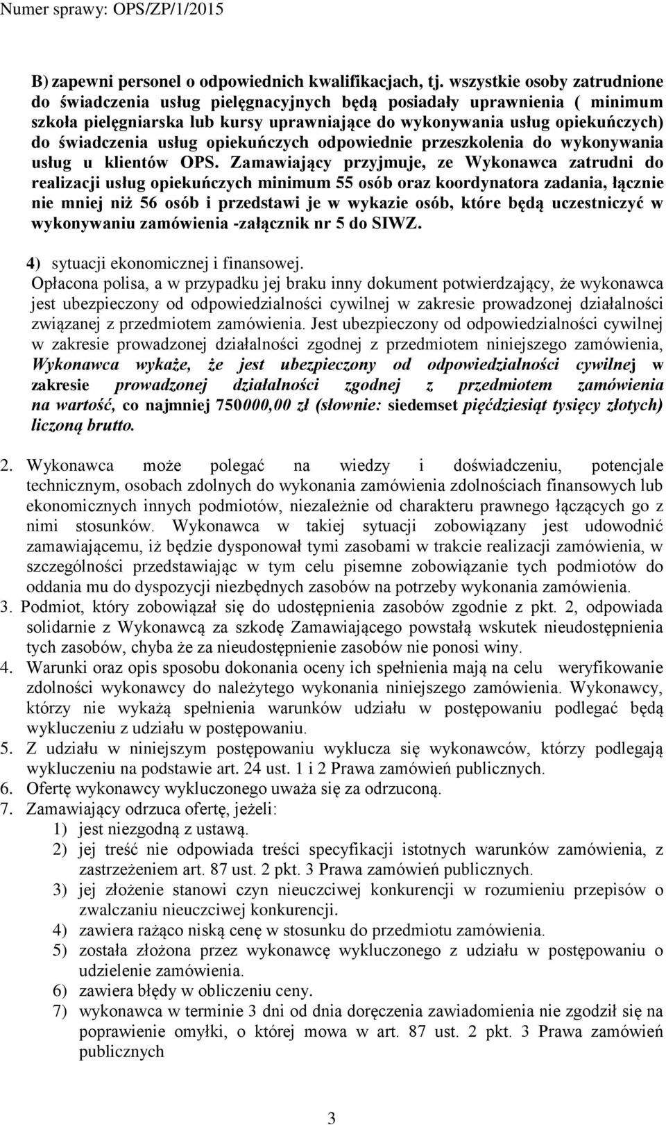 usług opiekuńczych odpowiednie przeszkolenia do wykonywania usług u klientów OPS.