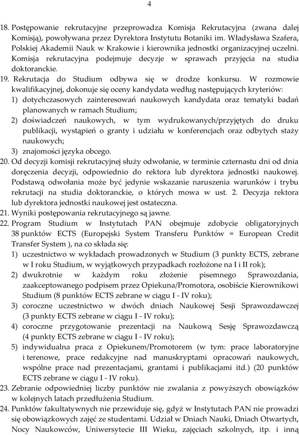 Rekrutacja do Studium odbywa się w drodze konkursu.