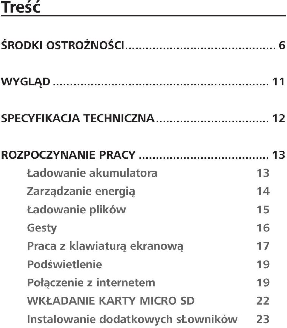 .. 13 Ładowanie akumulatora 13 Zarządzanie energią 14 Ładowanie plików 15