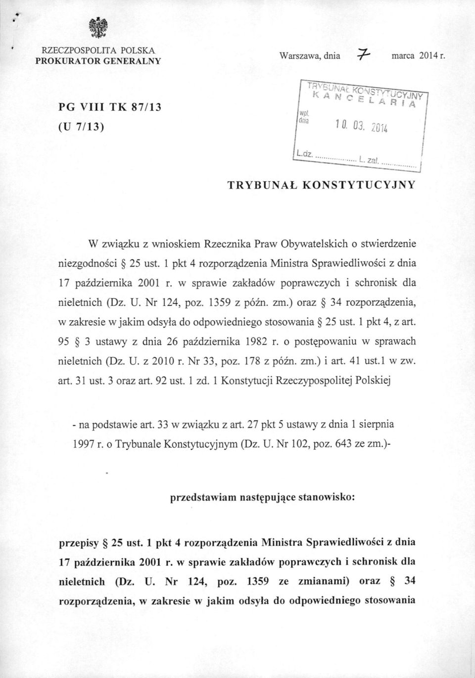 1 pkt 4 rozporz^dzenia Ministra Sprawiedliwosci z dnia 17 pazdziemika 2001 r. w sprawie zakladow poprawczych i schronisk dla nieletnich (Dz. U. Nr 124, poz. 1359 z pozn. zm.