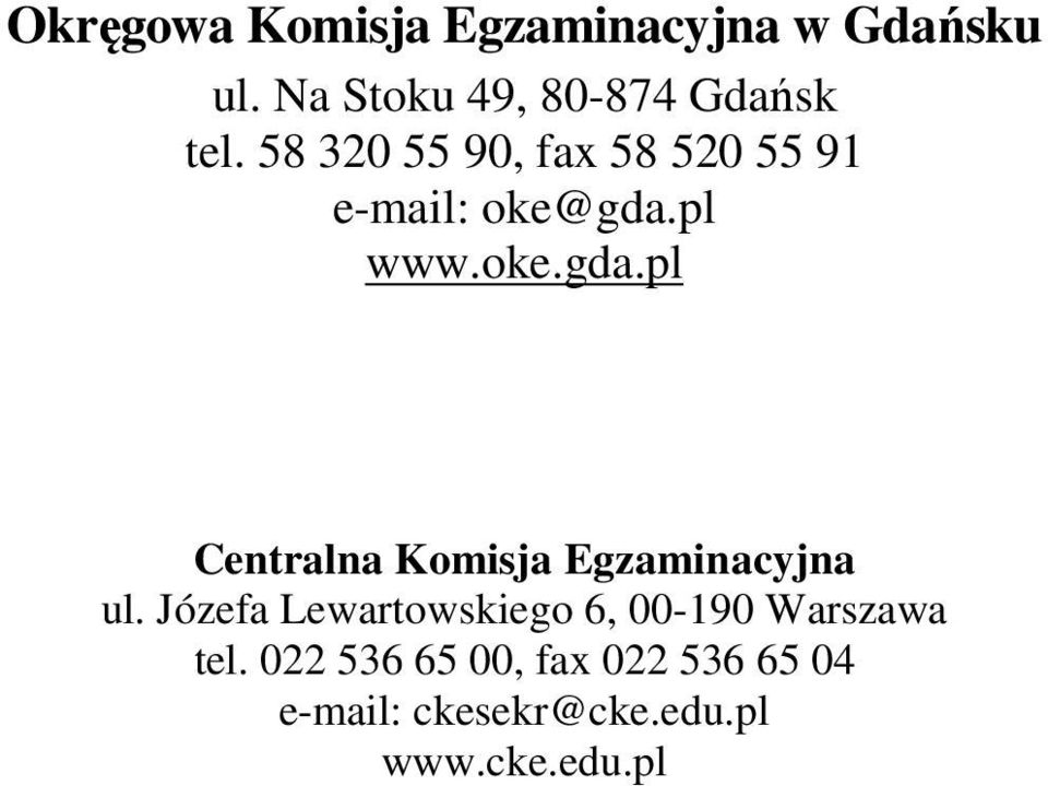 58 320 55 90, fax 58 520 55 91 e-mail: oke@gda.