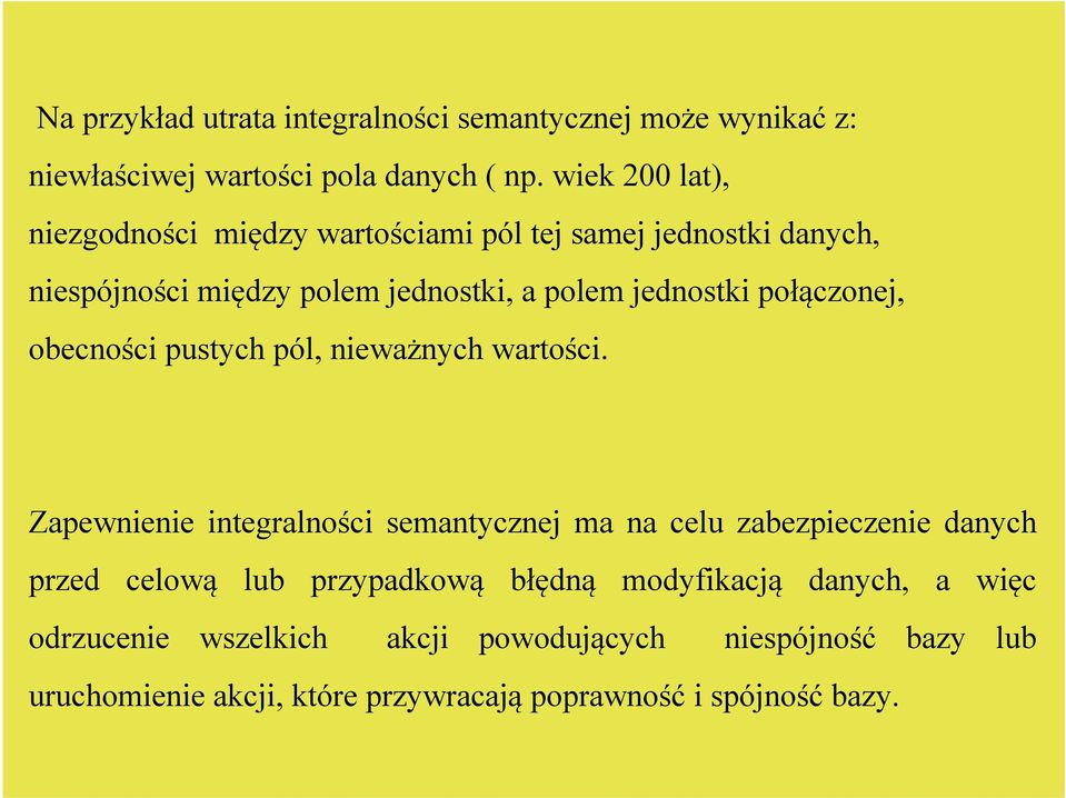 połączonej, obecności pustych pól, nieważnych wartości.