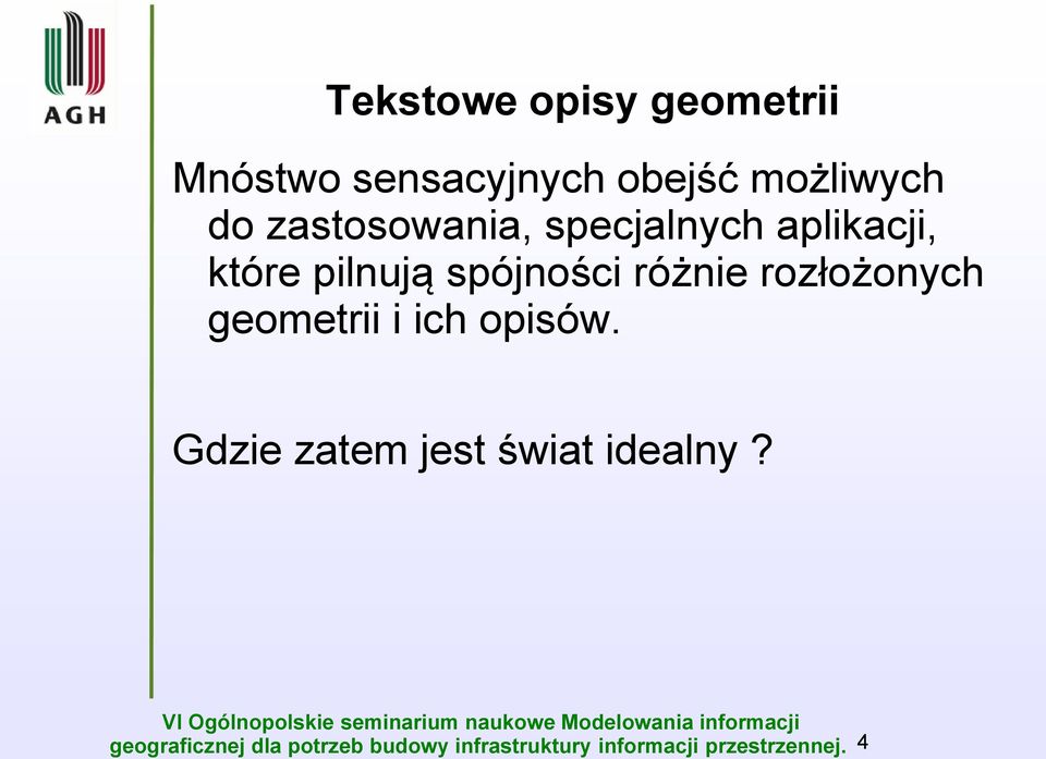 aplikacji, które pilnują spójności różnie