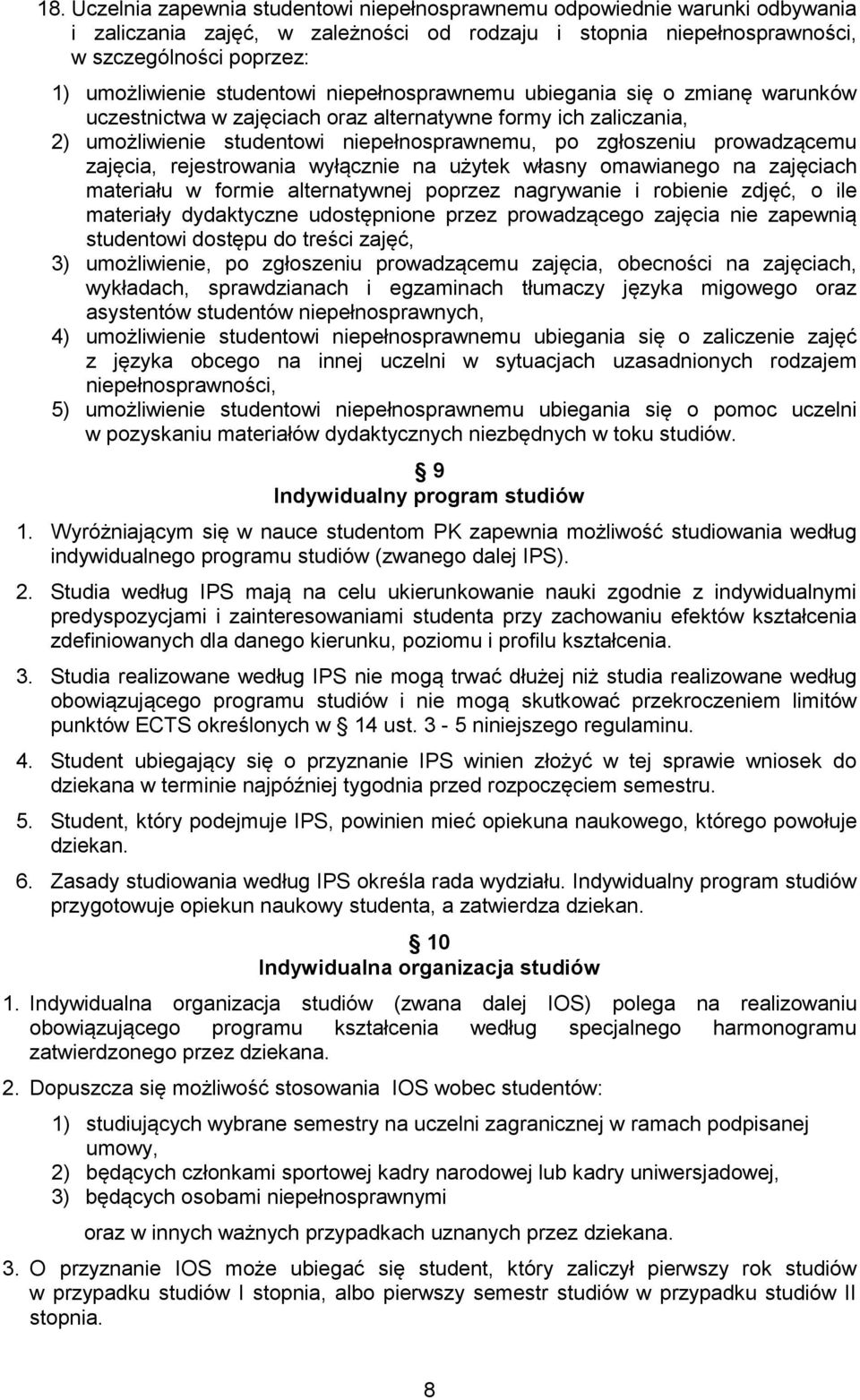 zajęcia, rejestrowania wyłącznie na użytek własny omawianego na zajęciach materiału w formie alternatywnej poprzez nagrywanie i robienie zdjęć, o ile materiały dydaktyczne udostępnione przez