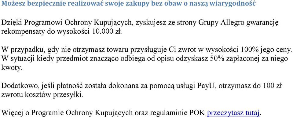 W sytuacji kiedy przedmiot znacząco odbiega od opisu odzyskasz 50% zapłaconej za niego kwoty.