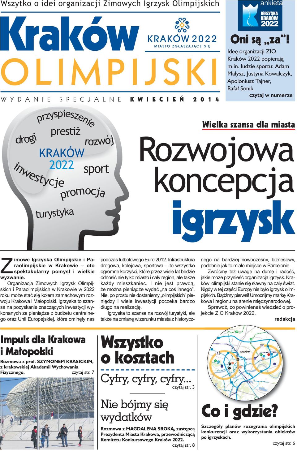 czytaj w numerze drogi przyspieszenie KRAKÓW 2022 sport inwestycje prestiż turystyka rozwój promocja Wielka szansa dla miasta Rozwojowa koncepcja igrzysk Zimowe Igrzyska Olimpijskie i Paraolimpijskie