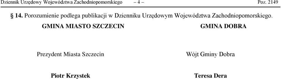 Porozumienie podlega publikacji w Dzienniku Urzędowym