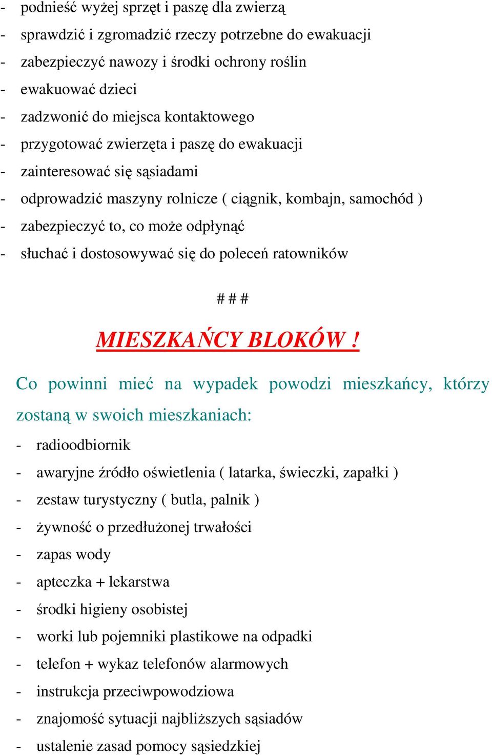 się do poleceń ratowników # # # MIESZKAŃCY BLOKÓW!