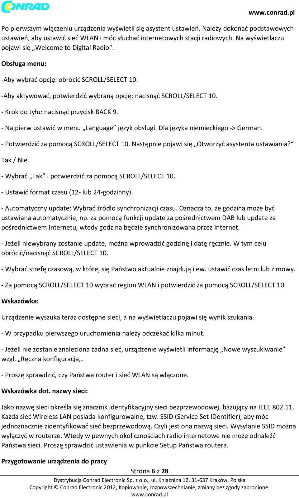 - Krok do tyłu: nacisnąć przycisk BACK 9. - Najpierw ustawić w menu Language język obsługi. Dla języka niemieckiego -> German. - Potwierdzić za pomocą SCROLL/SELECT 10.