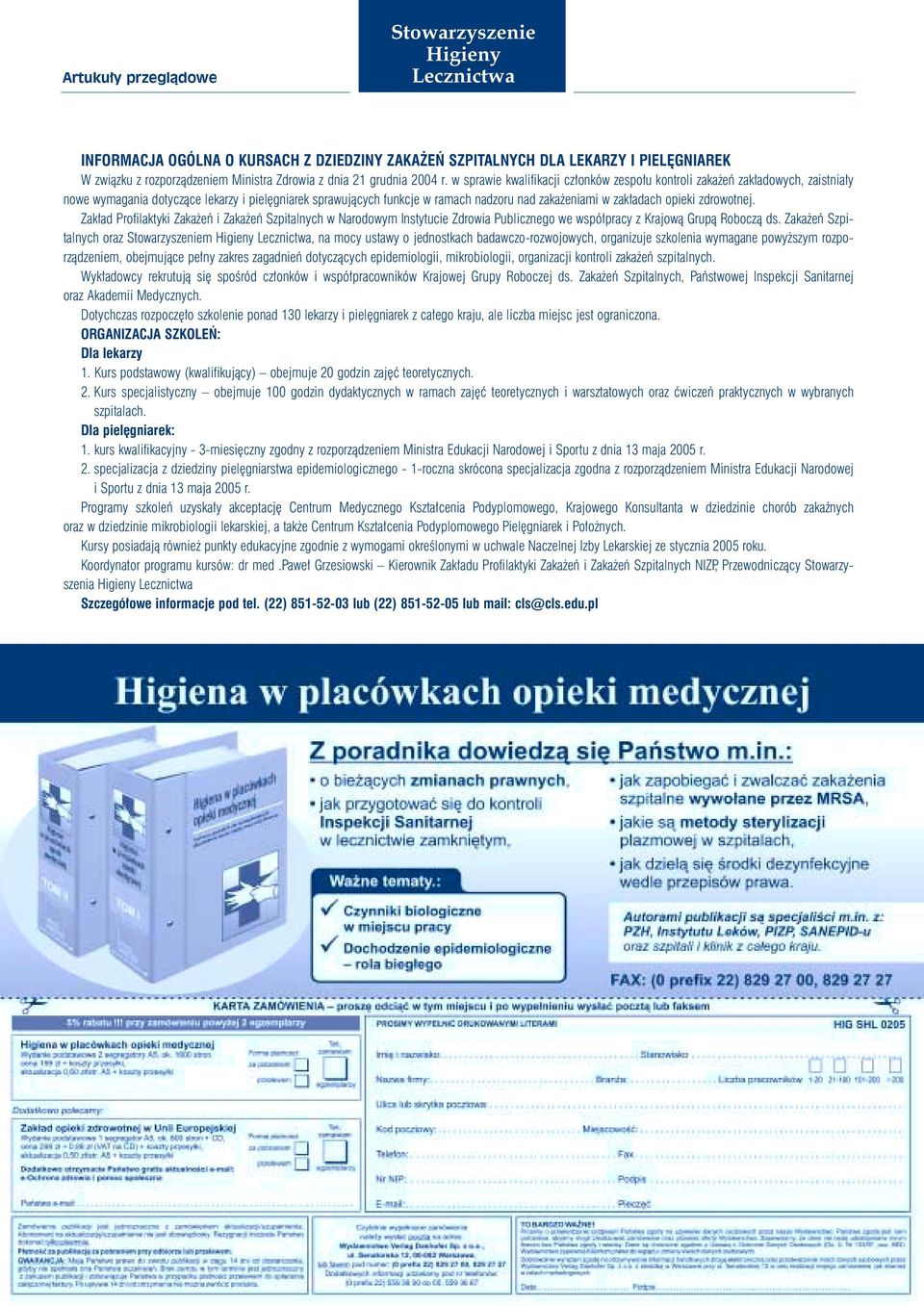 opieki zdrowotnej. Zak ad Profilaktyki Zaka eƒ i Zaka eƒ Szpitalnych w Narodowym Instytucie Zdrowia Publicznego we wspó pracy z Krajowà Grupà Roboczà ds.