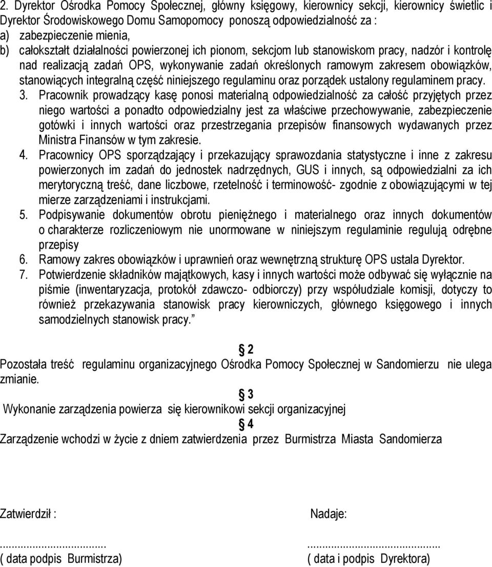 integralną część niniejszego regulaminu oraz porządek ustalony regulaminem pracy. 3.