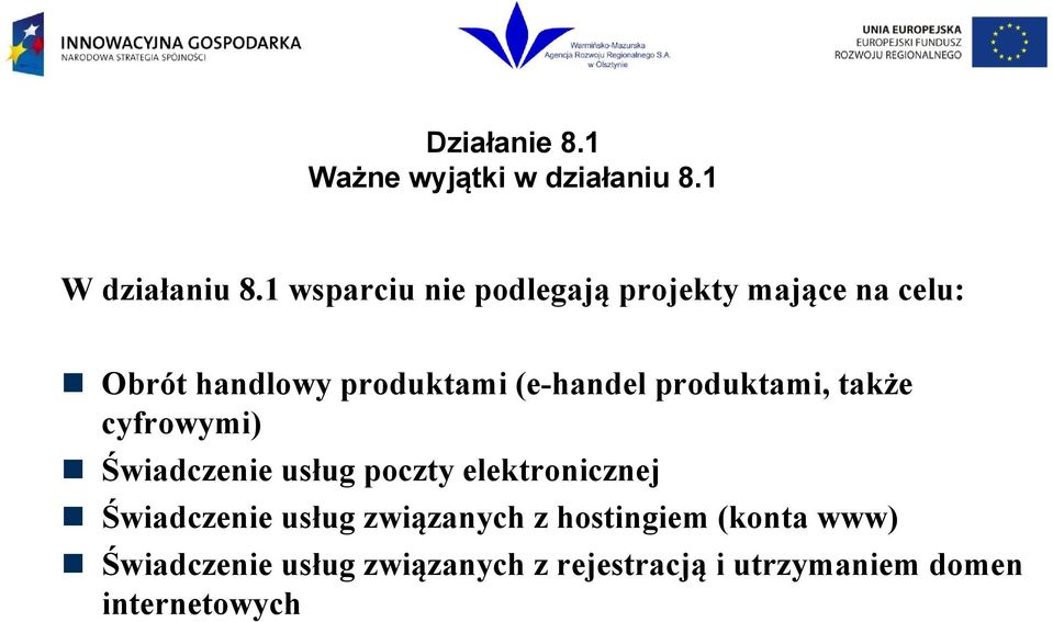 (e-handel produktami, także cyfrowymi) Świadczenie usług poczty elektronicznej