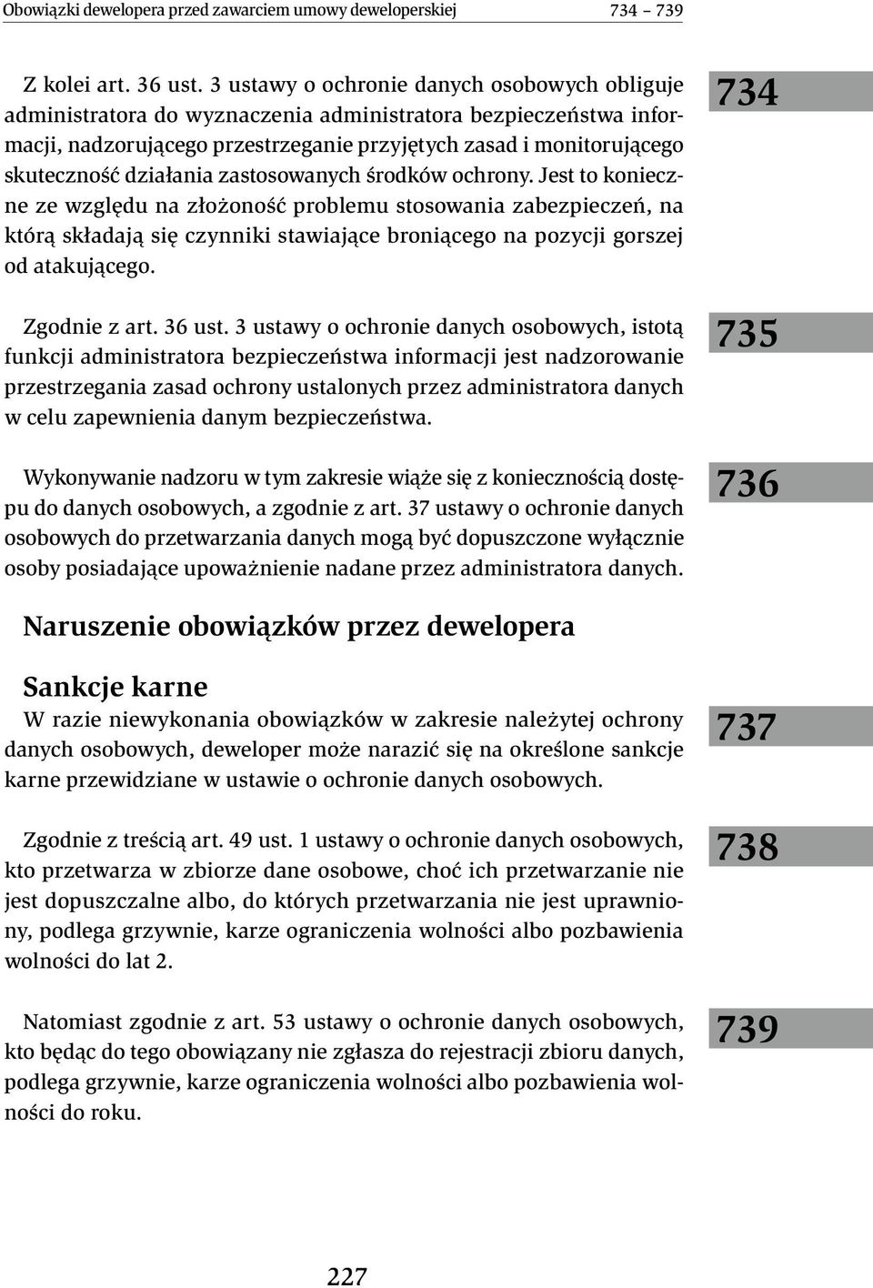 działania zastosowanych środków ochrony.