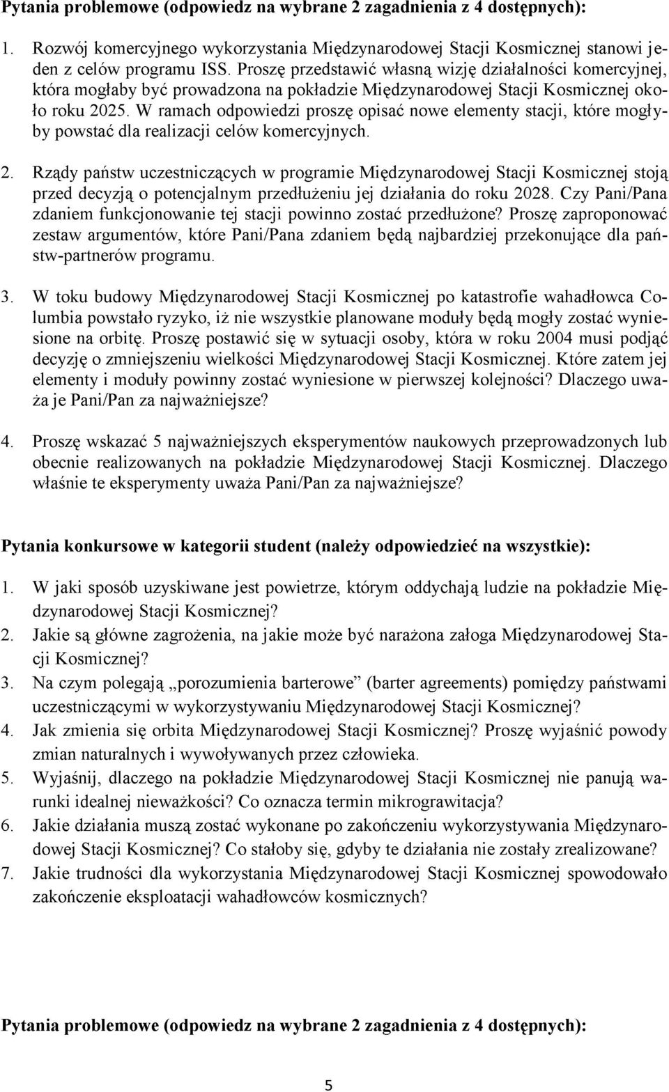 W ramach odpowiedzi proszę opisać nowe elementy stacji, które mogł y- by powstać dla realizacji celów komercyjnych. 2.