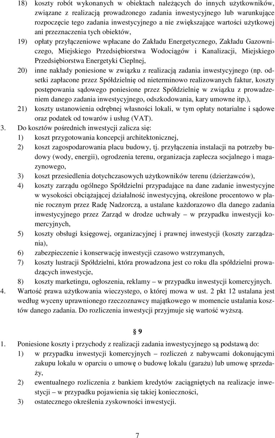 Kanalizacji, Miejskiego Przedsiębiorstwa Energetyki Cieplnej, 20) inne nakłady poniesione w związku z realizacją zadania inwestycyjnego (np.