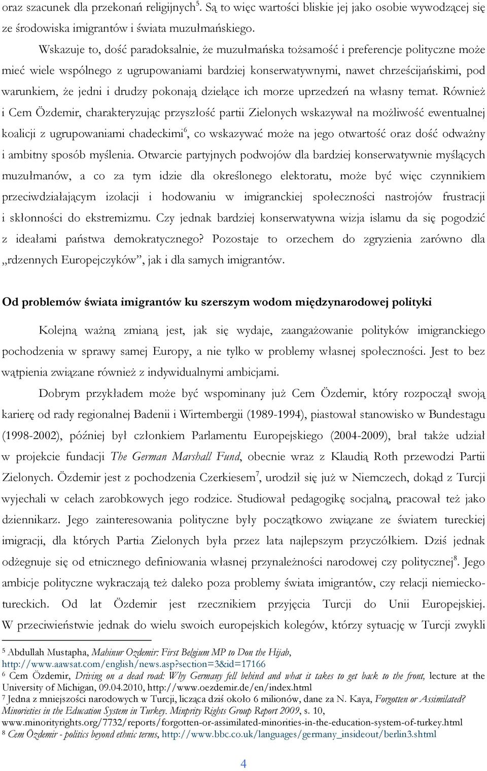 i drudzy pokonają dzielące ich morze uprzedzeń na własny temat.