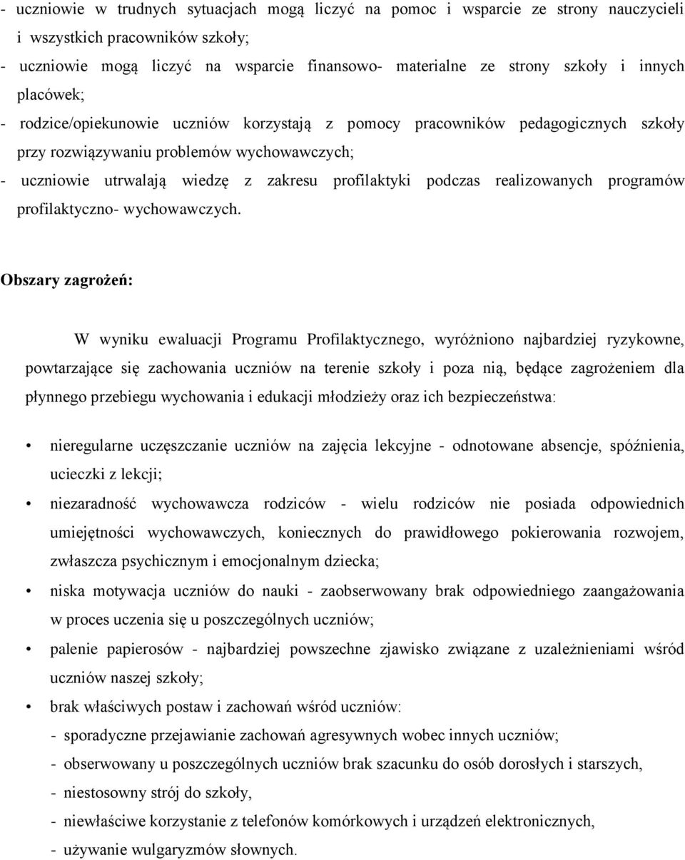 podczas realizowanych programów profilaktyczno- wychowawczych.