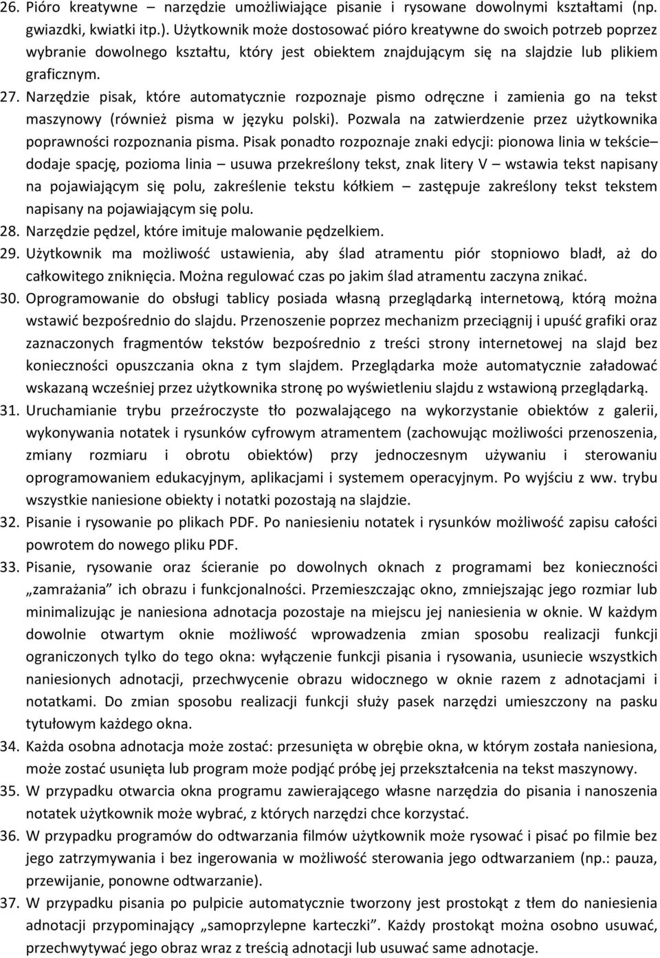 Narzędzie pisak, które automatycznie rozpoznaje pismo odręczne i zamienia go na tekst maszynowy (również pisma w języku polski).