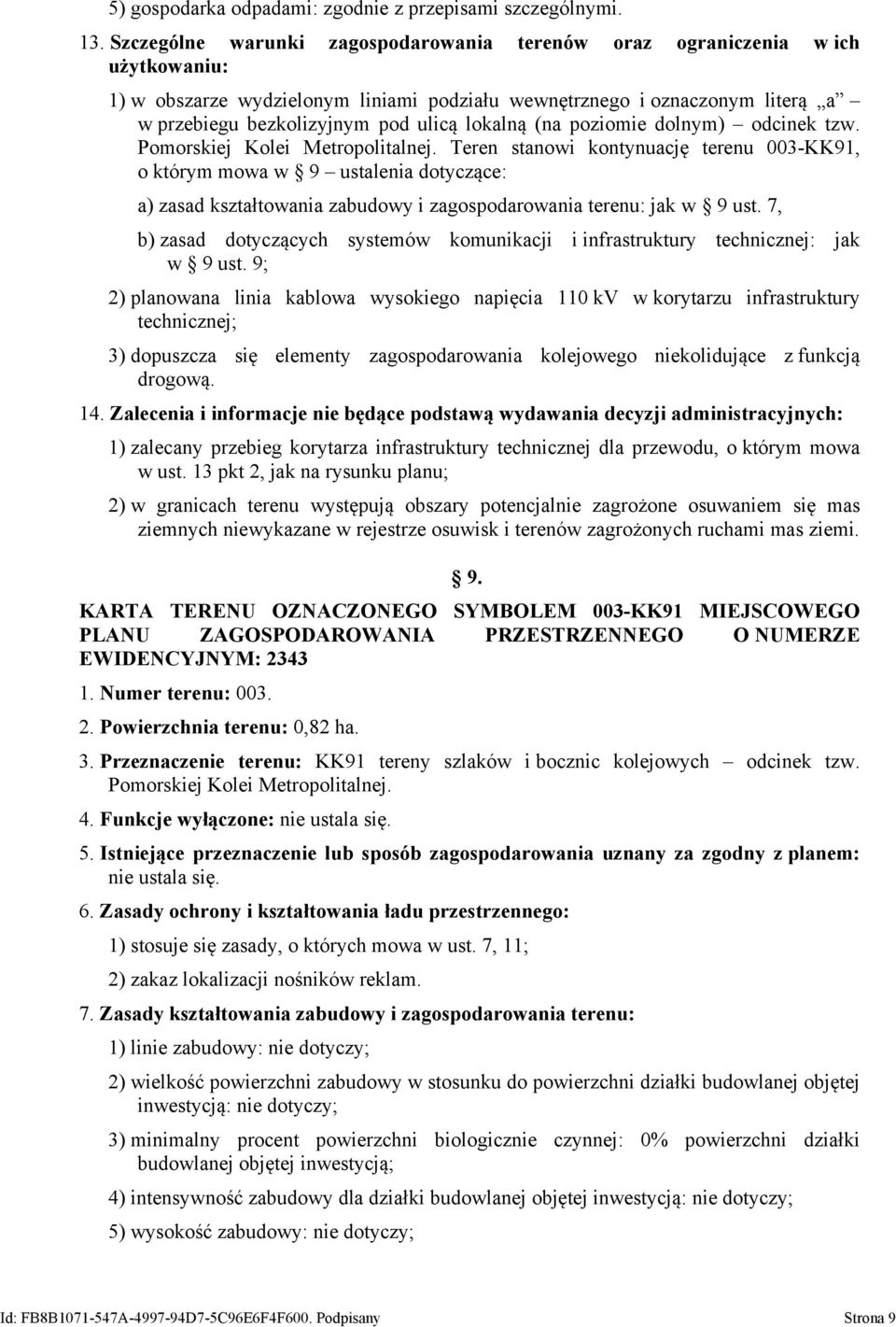 lokalną (na poziomie dolnym) odcinek tzw. Pomorskiej Kolei Metropolitalnej.