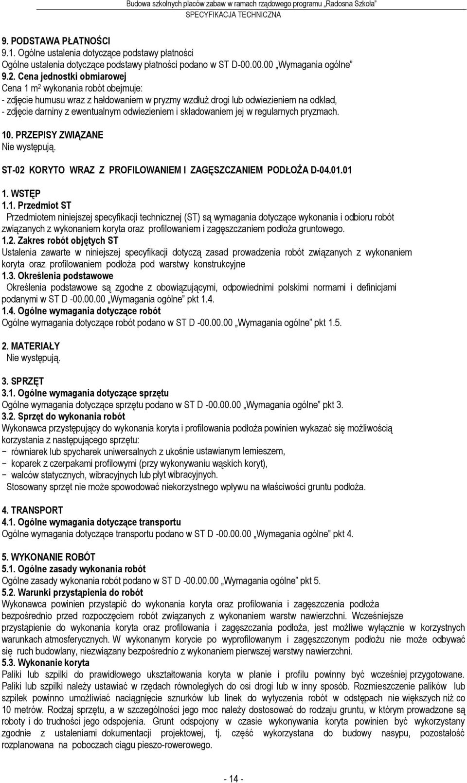 składowaniem jej w regularnych pryzmach. 10