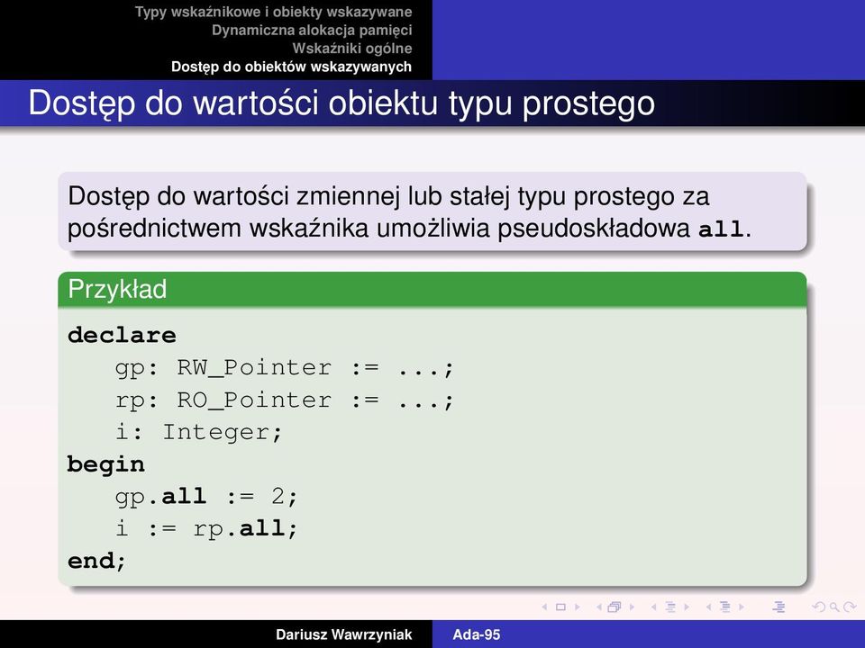 umożliwia pseudoskładowa all. Przykład declare gp: RW_Pointer :=.