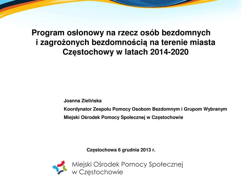 Koordynator Zespołu Pomocy Osobom Bezdomnym i Grupom Wybranym