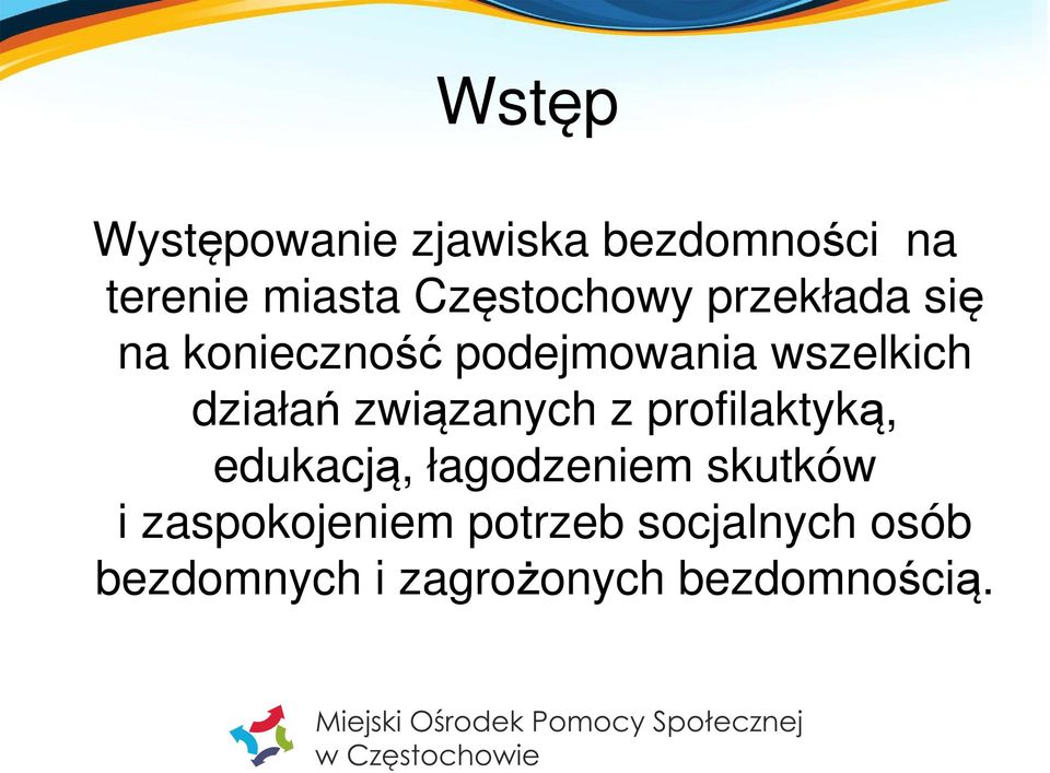 działań związanych z profilaktyką, edukacją, łagodzeniem skutków i