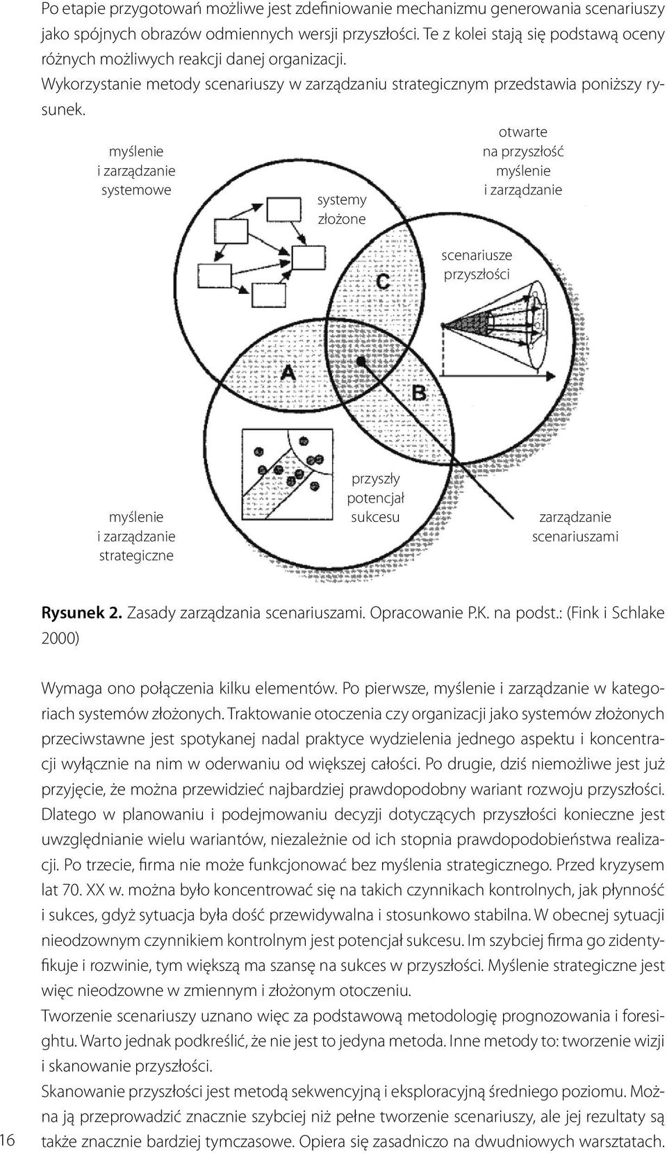 myślenie i zarządzanie systemowe systemy złożone scenariusze przyszłości otwarte na przyszłość myślenie i zarządzanie myślenie i zarządzanie strategiczne przyszły potencjał sukcesu zarządzanie