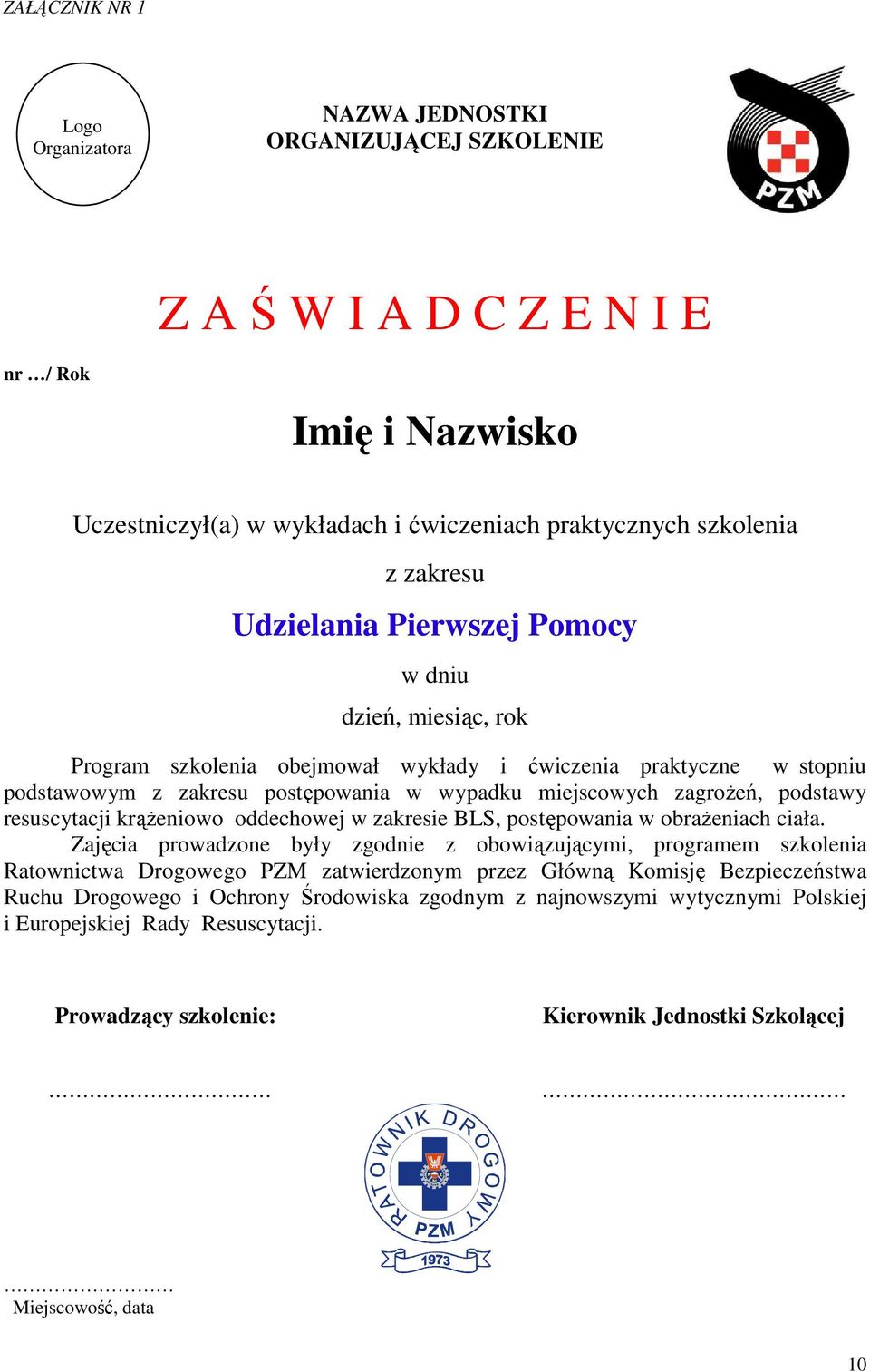 resuscytacji krążeniowo oddechowej w zakresie BLS, postępowania w obrażeniach ciała.