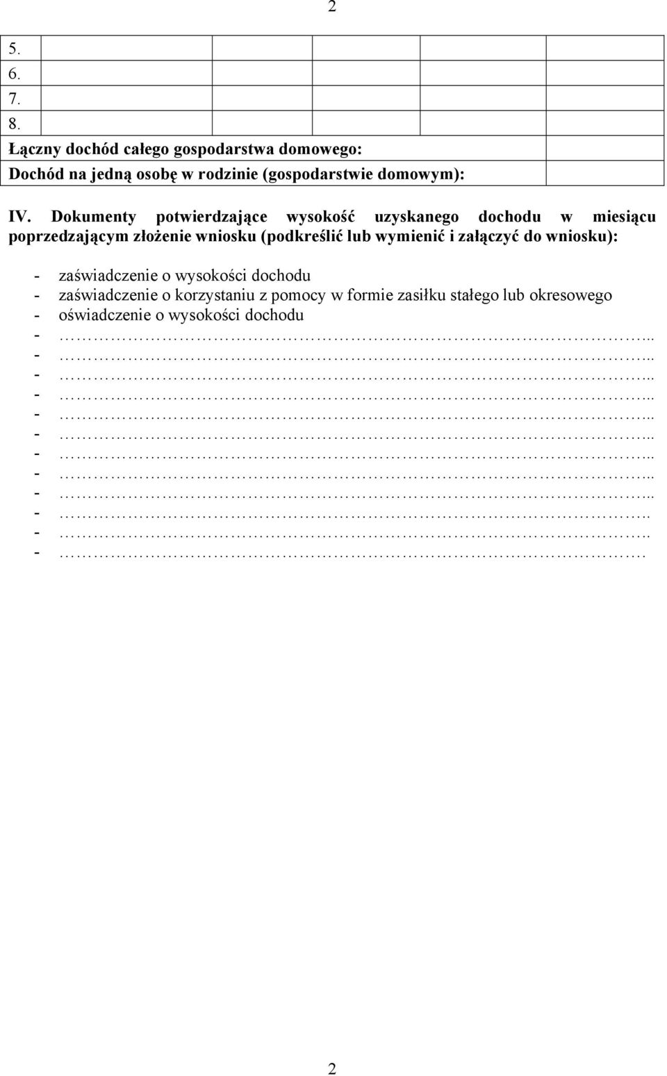 Dokumenty potwierdzające wysokość uzyskanego dochodu w miesiącu poprzedzającym złożenie wniosku