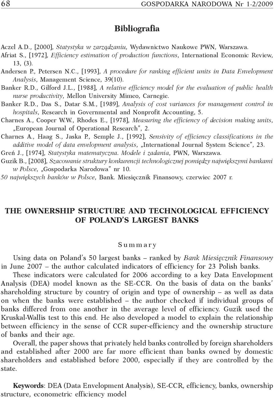 , [1993], A procedure for ranking efficient units in Data Envelopment Analysis, Management Science, 39(10). er R.D., Gilford J.L.