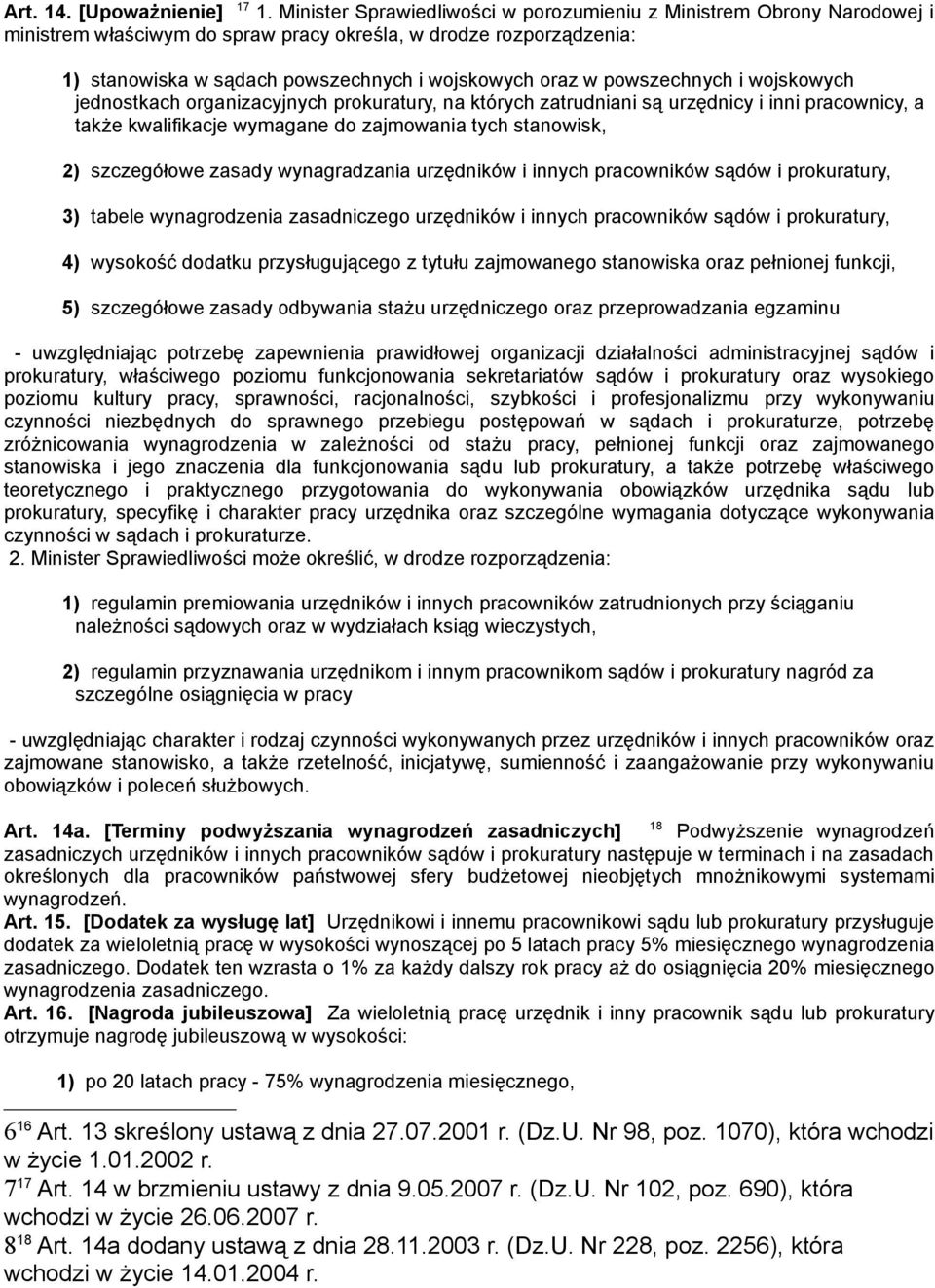 powszechnych i wojskowych jednostkach organizacyjnych prokuratury, na których zatrudniani są urzędnicy i inni pracownicy, a także kwalifikacje wymagane do zajmowania tych stanowisk, 2) szczegółowe