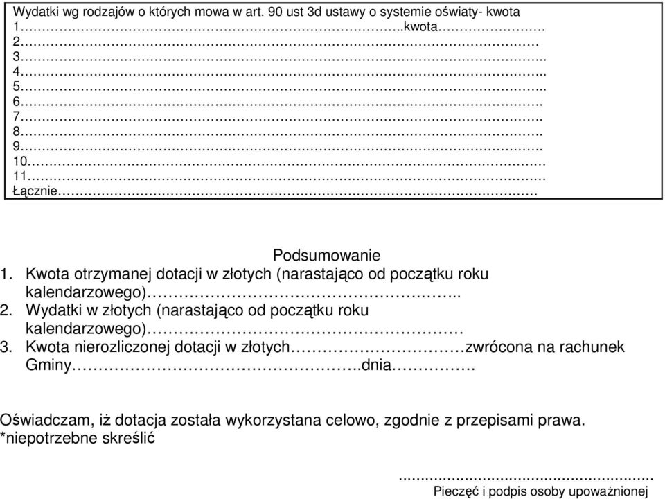 Wydatki w złotych (narastająco od początku roku kalendarzowego) 3.