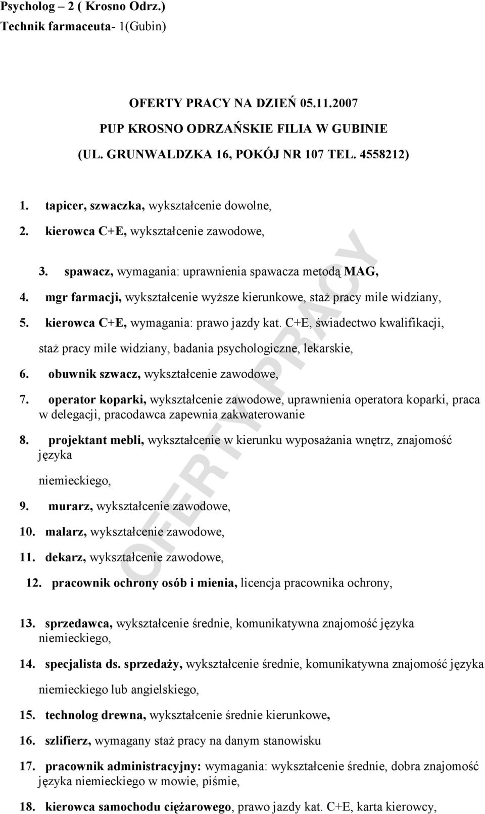 mgr farmacji, wykształcenie wyŝsze kierunkowe, staŝ pracy mile widziany, 5. kierowca C+E, wymagania: prawo jazdy kat.