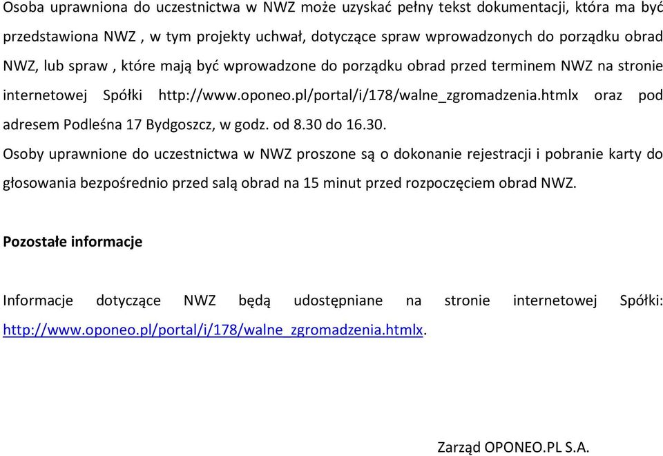 htmlx oraz pod adresem Podleśna 17 Bydgoszcz, w godz. od 8.30 