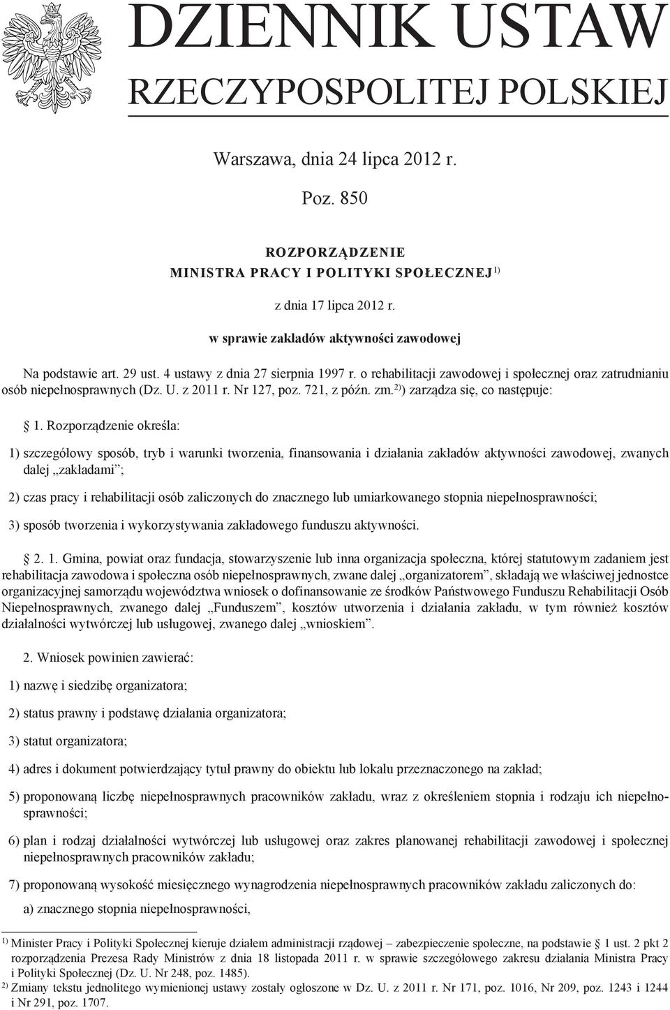 Nr 127, poz. 721, z późn. zm. 2) ) zarządza się, co następuje: 1.