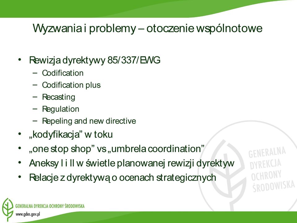 directive kodyfikacja w toku one stop shop vs umbrela coordination Aneksy I