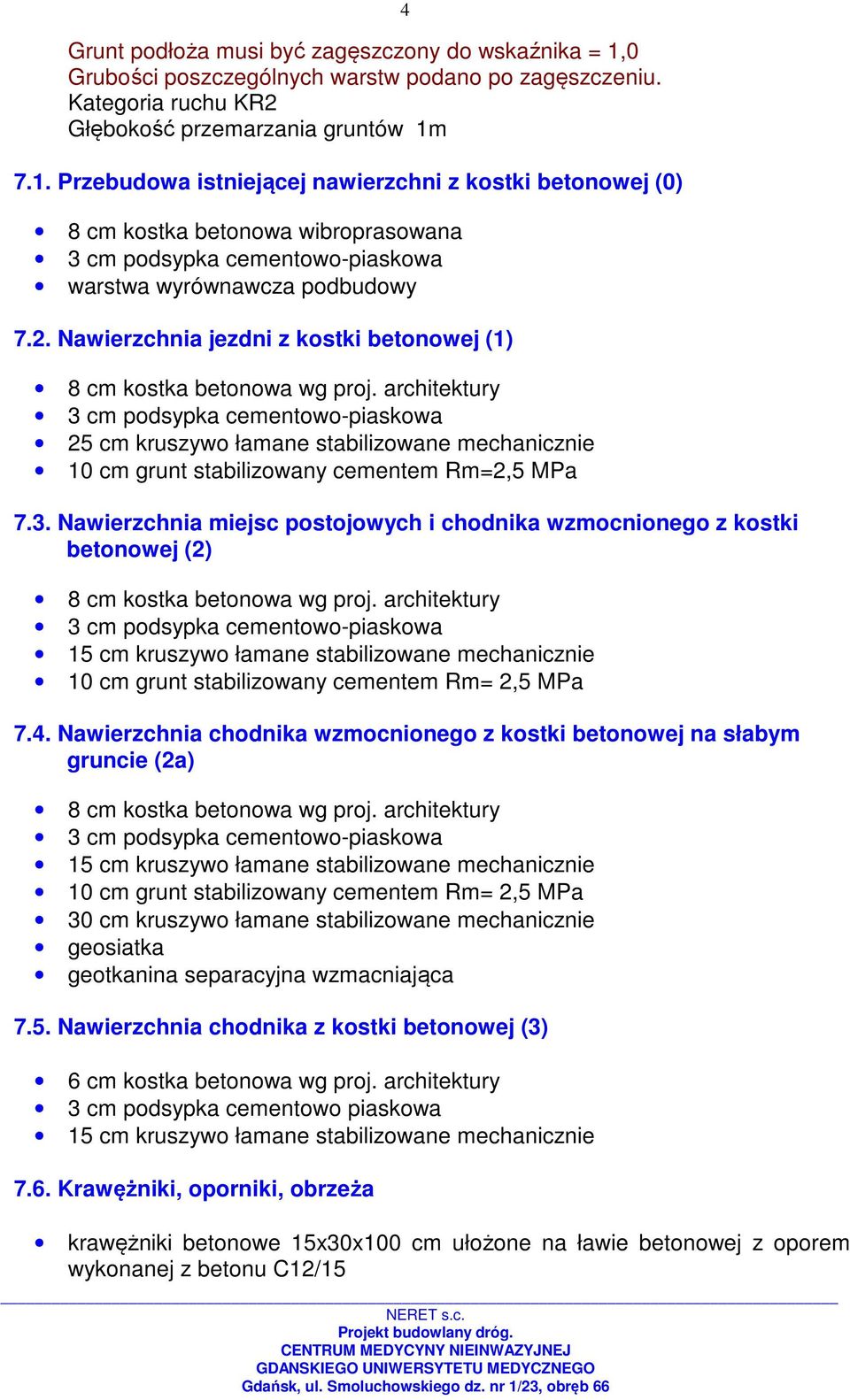 Nawierzchnia miejsc postojowych i chodnika wzmocnionego z kostki betonowej (2) 8 cm kostka betonowa wg proj.