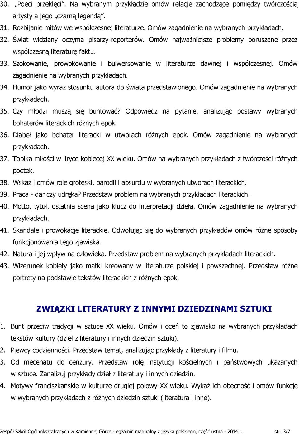 Omów zagadnienie na 34. Humor jako wyraz stosunku autora do świata przedstawionego. Omów zagadnienie na wybranych 35. Czy młodzi muszą się buntować?