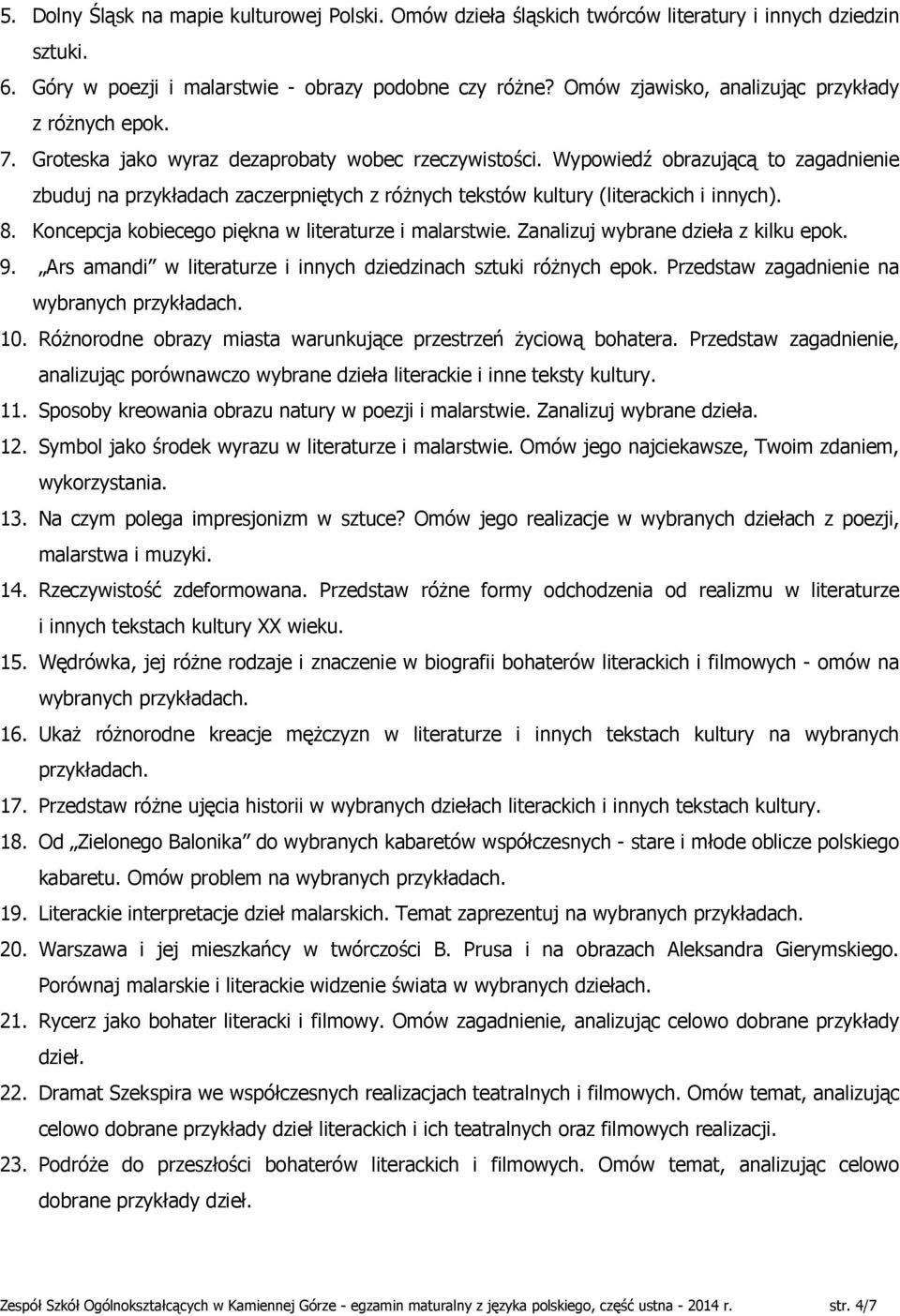 Wypowiedź obrazującą to zagadnienie zbuduj na przykładach zaczerpniętych z różnych tekstów kultury (literackich i innych). 8. Koncepcja kobiecego piękna w literaturze i malarstwie.