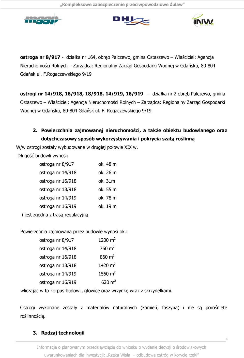 Wodnej w Gdańsku, 80-804 Gdańsk ul. F. Rogaczewskiego 9/19 2.