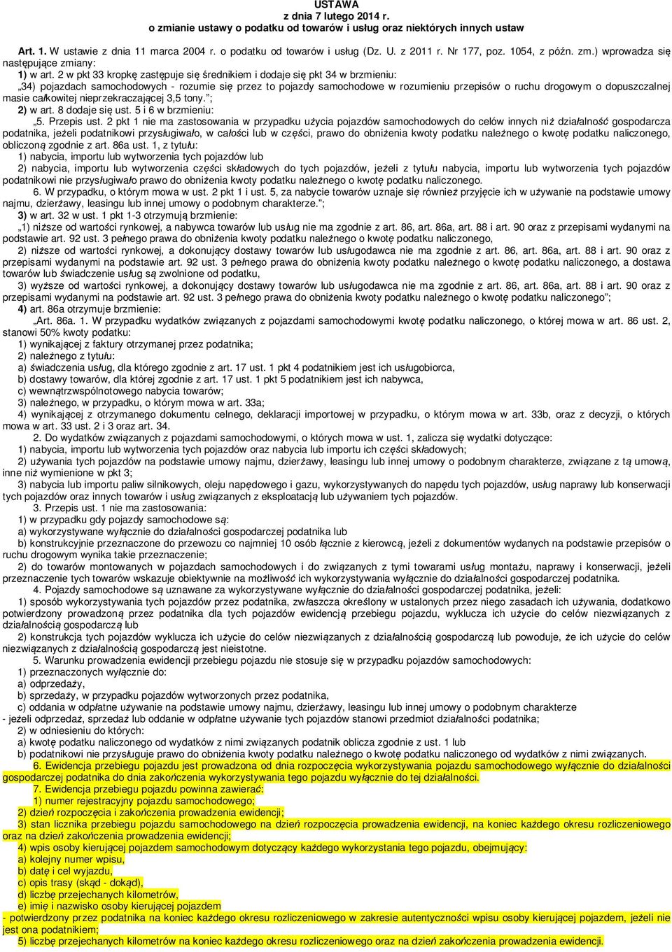 2 w pkt 33 kropk zast puje si rednikiem i dodaje si pkt 34 w brzmieniu: 34) pojazdach samochodowych - rozumie si przez to pojazdy samochodowe w rozumieniu przepisów o ruchu drogowym o dopuszczalnej