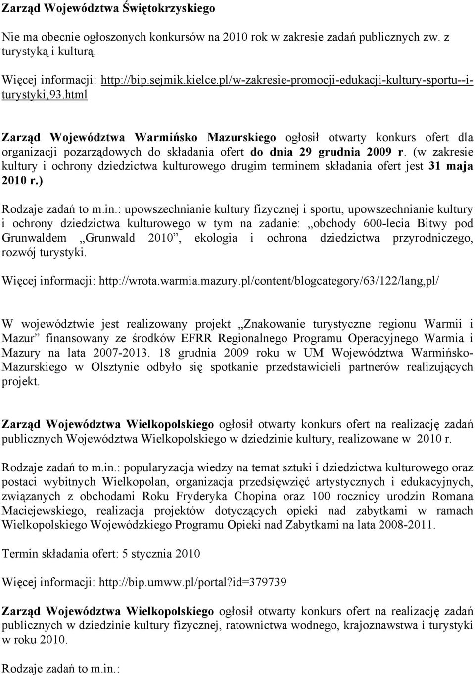 html Zarząd Województwa Warmińsko Mazurskiego ogłosił otwarty konkurs ofert dla organizacji pozarządowych do składania ofert do dnia 29 grudnia 2009 r.
