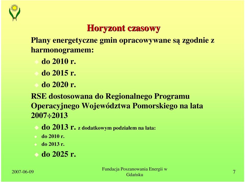 RSE dostosowana do Regionalnego Programu Operacyjnego Województwa