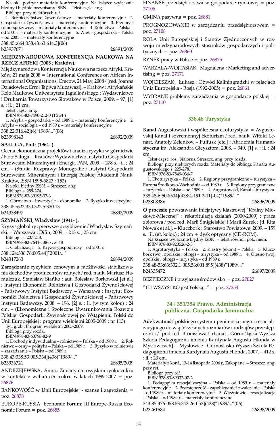 materiały konferencyjne 5. Wieś gospodarka Polska od 2001 r. materiały konferencyjne 338.45::664:338.43:63:614.