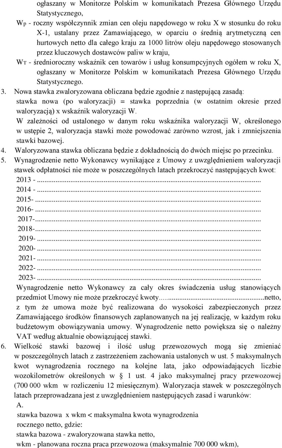 usług konsumpcyjnych ogółem w roku X, ogłaszany w Monitorze Polskim w komunikatach Prezesa Głównego Urzędu Statystycznego. 3.