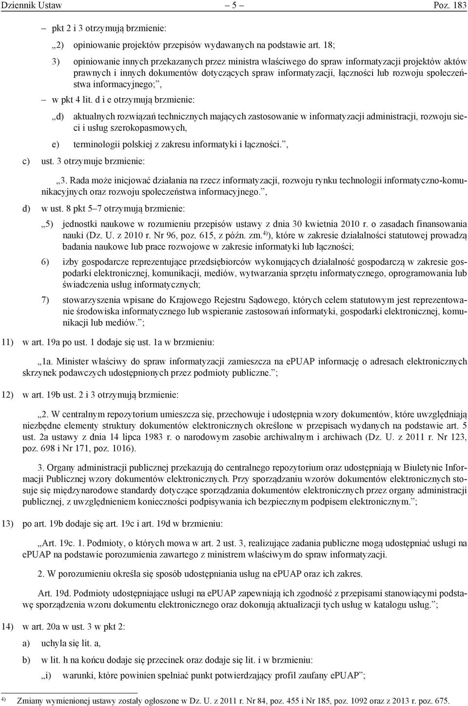 społeczeństwa informacyjnego;, w pkt 4 lit.