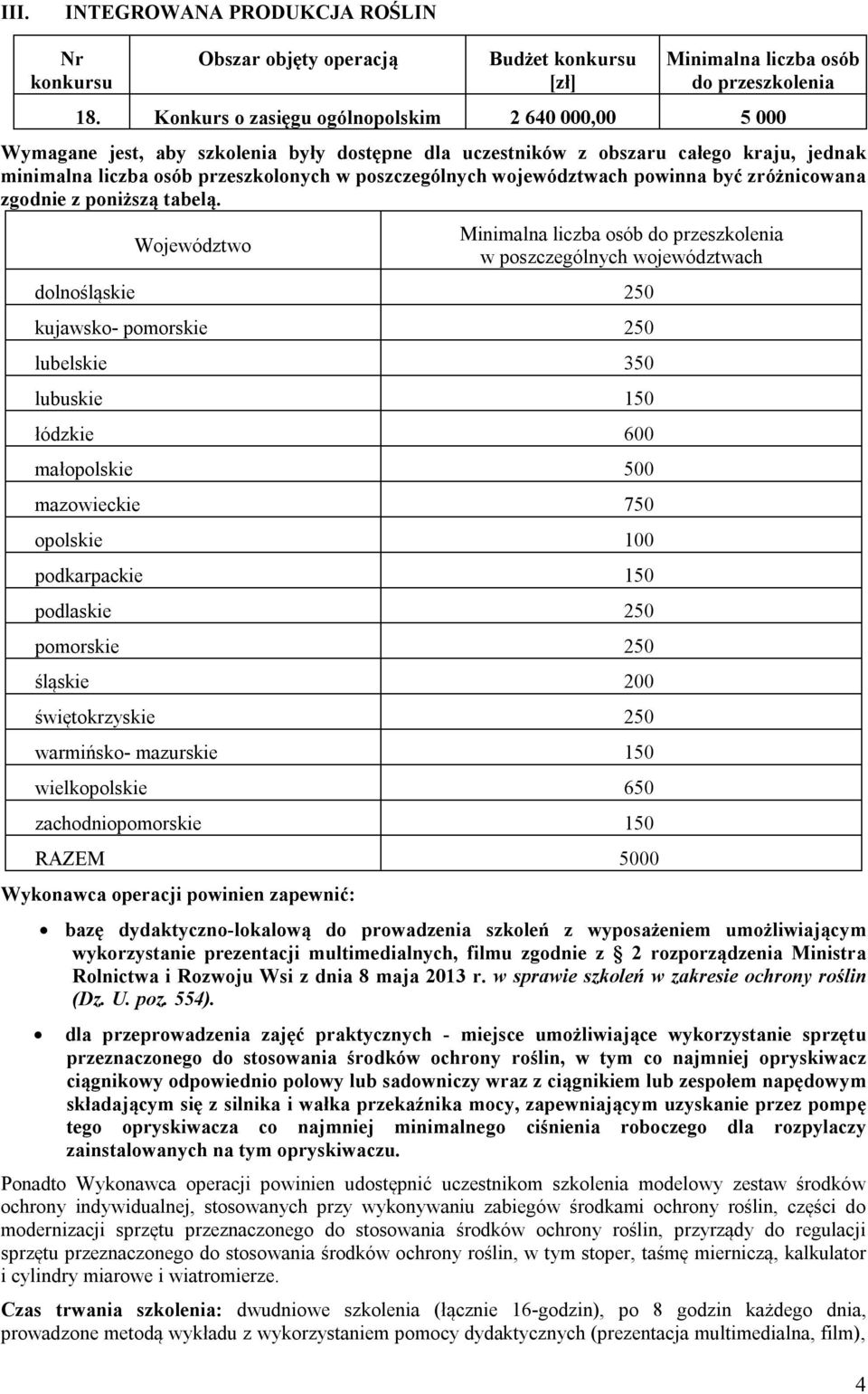 województwach powinna być zróżnicowana zgodnie z poniższą tabelą.