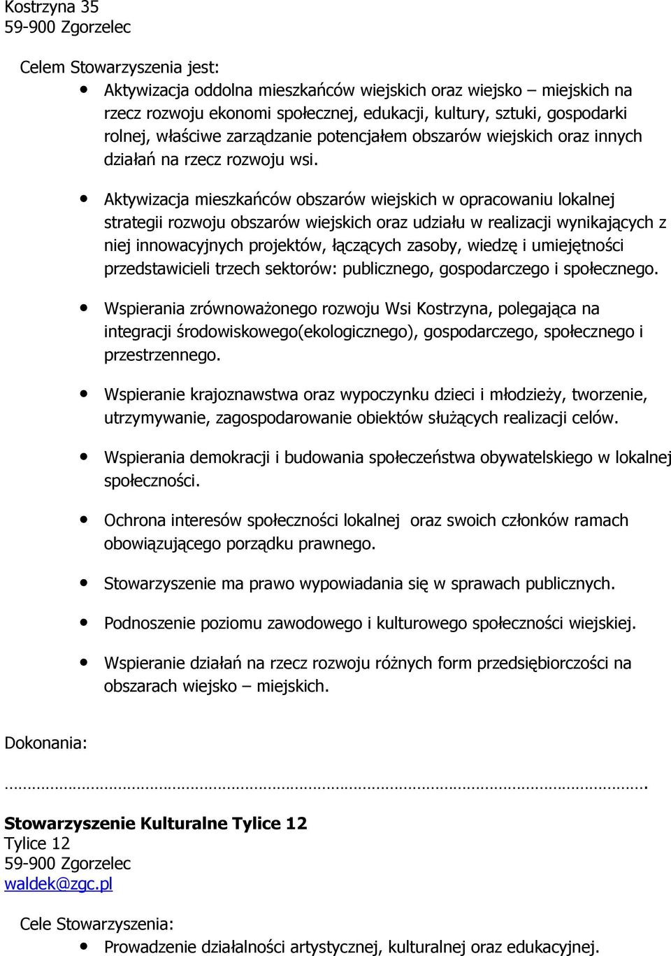 Aktywizacja mieszkańców obszarów wiejskich w opracowaniu lokalnej strategii rozwoju obszarów wiejskich oraz udziału w realizacji wynikających z niej innowacyjnych projektów, łączących zasoby, wiedzę