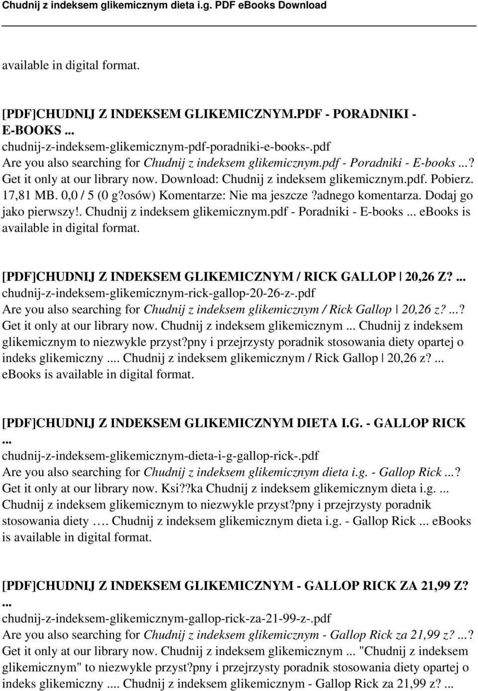 Dodaj go jako pierwszy!. Chudnij z indeksem glikemicznym.pdf - Poradniki - E-books ebooks is [PDF]CHUDNIJ Z INDEKSEM GLIKEMICZNYM / RICK GALLOP 20,26 Z?